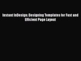 [PDF Download] Instant InDesign: Designing Templates for Fast and Efficient Page Layout [PDF]