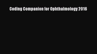 Read Coding Companion for Ophthalmology 2016 Ebook Free