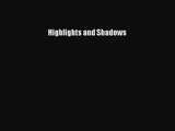 [PDF Download] Highlights and Shadows [Download] Online
