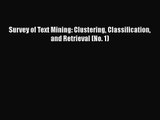 PDF Download Survey of Text Mining: Clustering Classification and Retrieval (No. 1) PDF Online