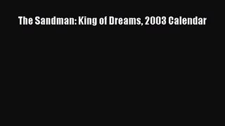 PDF Download The Sandman: King of Dreams 2003 Calendar PDF Full Ebook
