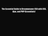 [PDF Download] The Essential Guide to Dreamweaver CS4 with CSS Ajax and PHP (Essentials) [Read]