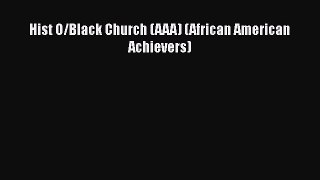 [PDF Download] Hist O/Black Church (AAA) (African American Achievers) [Download] Online