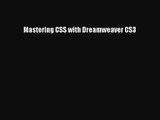 [PDF Download] Mastering CSS with Dreamweaver CS3 [PDF] Full Ebook