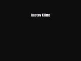 [PDF Download] Gustav Klimt [Download] Full Ebook