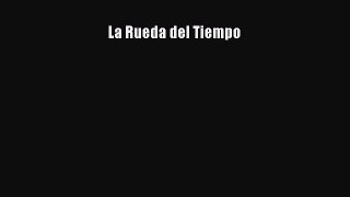 [PDF Download] La Rueda del Tiempo [Read] Online