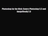 [PDF Download] Photoshop for the Web: Covers Photoshop 5.5 and ImageReady 2.0 [Download] Full