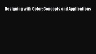 PDF Download Designing with Color: Concepts and Applications PDF Full Ebook