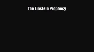 [PDF Download] The Einstein Prophecy [PDF] Full Ebook