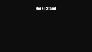 [PDF Download] Here I Stand [Download] Full Ebook