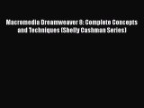 [PDF Download] Macromedia Dreamweaver 8: Complete Concepts and Techniques (Shelly Cashman Series)