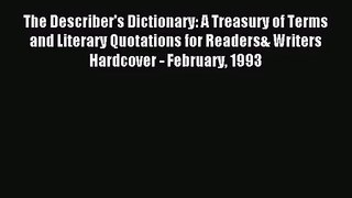 [PDF Download] The Describer's Dictionary: A Treasury of Terms and Literary Quotations for