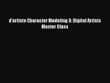 PDF Download d'artiste Character Modeling 3: Digital Artists Master Class Download Online