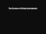 [PDF Download] The Science of String Instruments [Download] Full Ebook