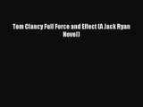 [PDF Download] Tom Clancy Full Force and Effect (A Jack Ryan Novel) [PDF] Online