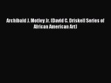 [PDF Download] Archibald J. Motley Jr. (David C. Driskell Series of African American Art) [PDF]