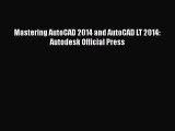 [PDF Download] Mastering AutoCAD 2014 and AutoCAD LT 2014: Autodesk Official Press [PDF] Full