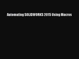 [PDF Download] Automating SOLIDWORKS 2015 Using Macros [Read] Online