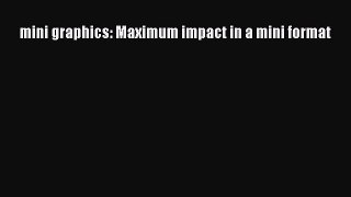 PDF Download mini graphics: Maximum impact in a mini format Download Full Ebook