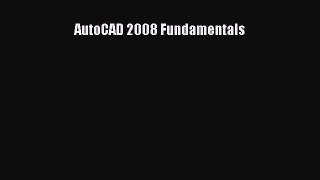 [PDF Download] AutoCAD 2008 Fundamentals [PDF] Full Ebook
