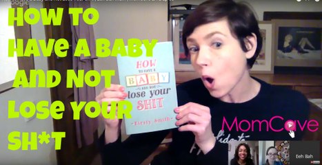 How to Have a Baby and Not Lose Your Sh*t | Eeh Bah Mum | MomCave LIVE Ep 53
