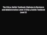 The City & Guilds Textbook: Diploma in Business and Administration Level 3 (City & Guilds Textbook