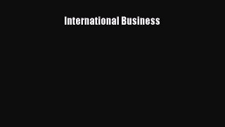 International Business [Read] Full Ebook