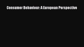 Consumer Behaviour: A European Perspective [PDF Download] Online