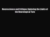Read Neuroscience and Critique: Exploring the Limits of the Neurological Turn Ebook Free