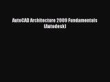 [PDF Download] AutoCAD Architecture 2009 Fundamentals (Autodesk) [Download] Full Ebook