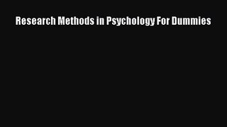 [PDF Download] Research Methods in Psychology For Dummies [PDF] Online