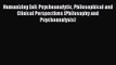 Read Humanizing Evil: Psychoanalytic Philosophical and Clinical Perspectives (Philosophy and