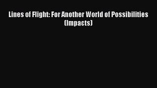 [PDF Download] Lines of Flight: For Another World of Possibilities (Impacts) [Download] Online