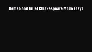 [PDF Download] Romeo and Juliet (Shakespeare Made Easy) [Read] Online
