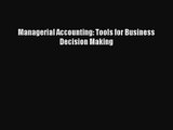 [PDF Download] Managerial Accounting: Tools for Business Decision Making [PDF] Full Ebook