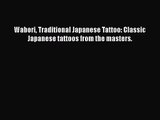 PDF Download Wabori Traditional Japanese Tattoo: Classic Japanese tattoos from the masters.