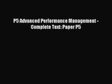[PDF Download] P5 Advanced Performance Management - Complete Text: Paper P5 [Read] Full Ebook