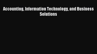 [PDF Download] Accounting Information Technology and Business Solutions [PDF] Full Ebook