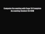 [PDF Download] Computer Accounting with Sage 50 Complete Accounting Student CD-ROM [PDF] Full