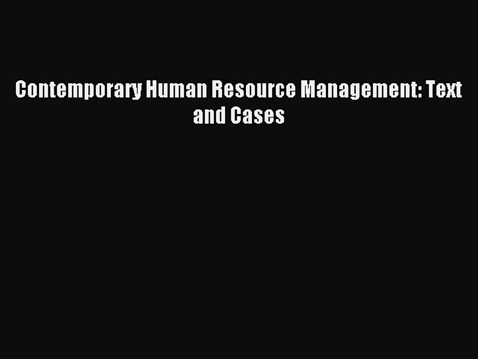 Contemporary Human Resource Management: Text and Cases [Read] Online