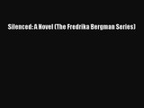 [PDF Download] Silenced: A Novel (The Fredrika Bergman Series) [Read] Full Ebook
