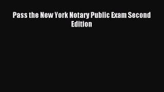 [PDF Download] Pass the New York Notary Public Exam Second Edition [Download] Online