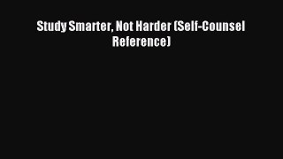 [PDF Download] Study Smarter Not Harder (Self-Counsel Reference) [PDF] Online