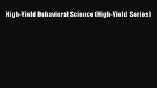 [PDF Download] High-Yield Behavioral Science (High-Yield  Series) [PDF] Full Ebook