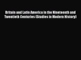 [PDF Download] Britain and Latin America in the Nineteenth and Twentieth Centuries (Studies