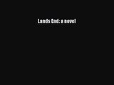 [PDF Download] Lands End: a novel [Download] Full Ebook