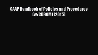 [PDF Download] GAAP Handbook of Policies and Procedures (w/CDROM) (2015) [Read] Online