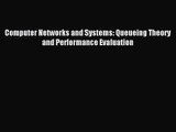 [PDF Download] Computer Networks and Systems: Queueing Theory and Performance Evaluation [Download]