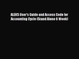 [PDF Download] ALEKS User's Guide and Access Code for Accounting Cycle (Stand Alone 6 Week)