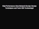 [PDF Download] High Performance Data Network Design: Design Techniques and Tools (IDC Technology)